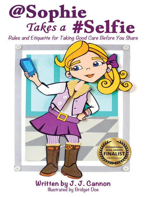 Title details for @Sophie Takes a #Selfie by J. J. Cannon - Available
